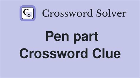 pointy part of a pen crossword clue|pointy part of a pen.